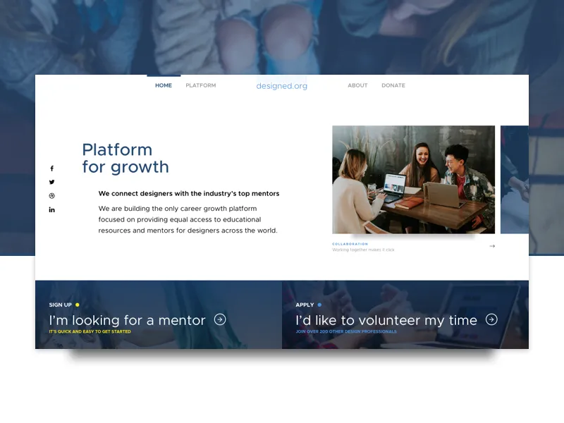 Landing page for designed.org, a mentorship platform for designers: a Platform for growth headline, a photo of three people working at laptops, and sign-up and volunteer panels.
